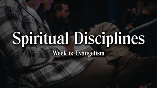 Week 6: Evangelism Image